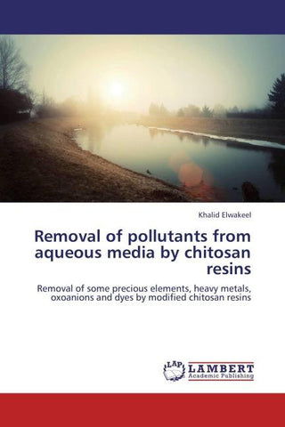 Removal of pollutants from aqueous media by chitosan resins