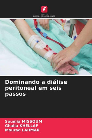 Dominando a diálise peritoneal em seis passos