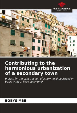 Contributing to the harmonious urbanization of a secondary town