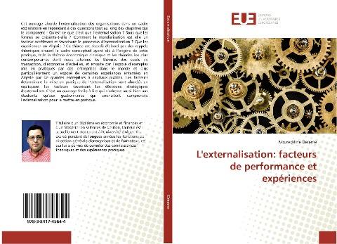 L'externalisation: facteurs de performance et expériences