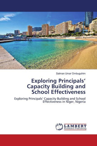 Exploring Principals' Capacity Building and School Effectiveness
