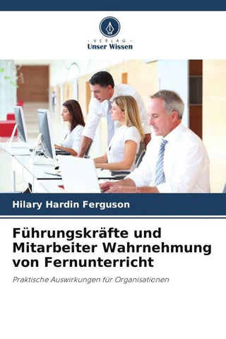 Führungskräfte und Mitarbeiter Wahrnehmung von Fernunterricht