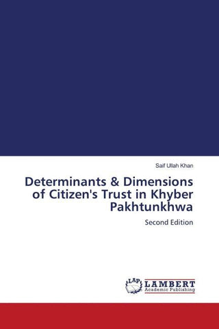 Determinants & Dimensions of Citizen's Trust in Khyber Pakhtunkhwa
