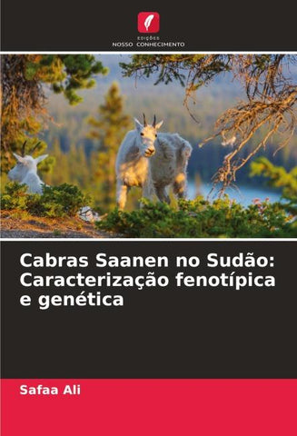 Cabras Saanen no Sudão: Caracterização fenotípica e genética