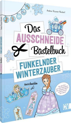 Das Ausschneide-Bastelbuch – Funkelnder Winterzauber
