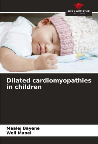 Dilated cardiomyopathies in children