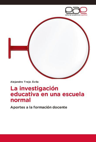 La investigación educativa en una escuela normal