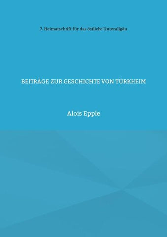 Beiträge zur Geschichte von Türkheim