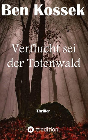 Verflucht sei der Totenwald