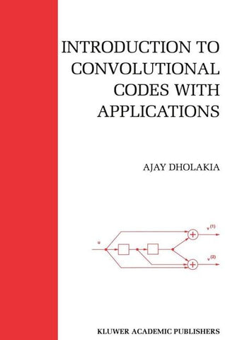 Introduction to Convolutional Codes with Applications