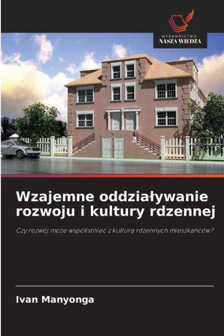 Wzajemne oddzia¿ywanie rozwoju i kultury rdzennej