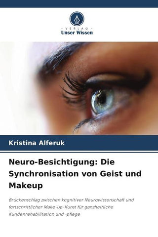 Neuro-Besichtigung: Die Synchronisation von Geist und Makeup