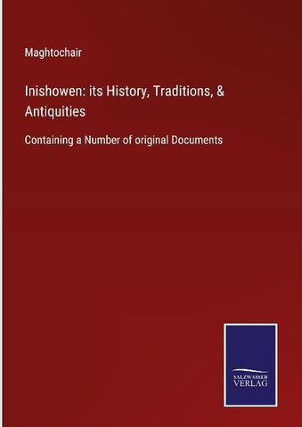 Inishowen: its History, Traditions, & Antiquities