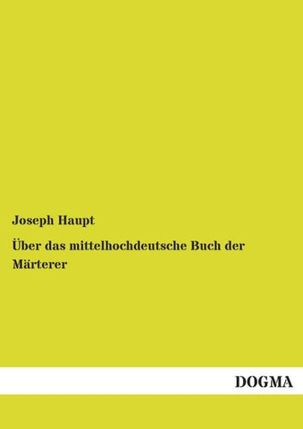 Über das mittelhochdeutsche Buch der Märterer