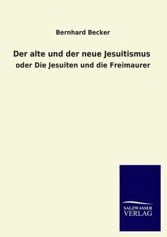 Der alte und der neue Jesuitismus
