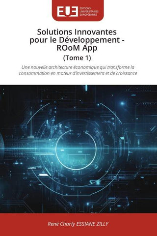 Solutions Innovantes pour le Développement - ROoM App (Tome 1)