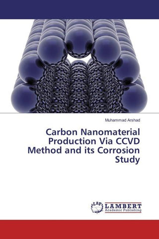 Carbon Nanomaterial Production Via CCVD Method and its Corrosion Study