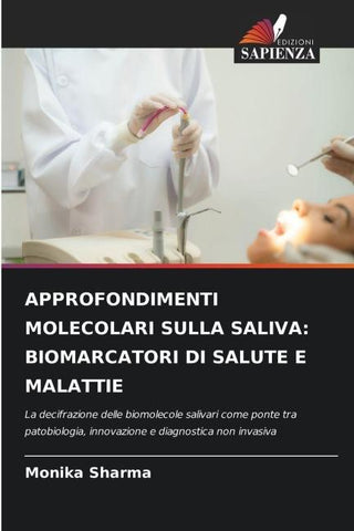 APPROFONDIMENTI MOLECOLARI SULLA SALIVA: BIOMARCATORI DI SALUTE E MALATTIE