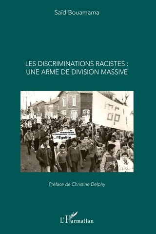 Les discriminations racistes : une arme de division massive