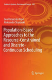 Population-Based Approaches to the Resource-Constrained and Discrete-Continuous Scheduling