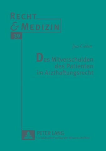 Das Mitverschulden des Patienten im Arzthaftungsrecht