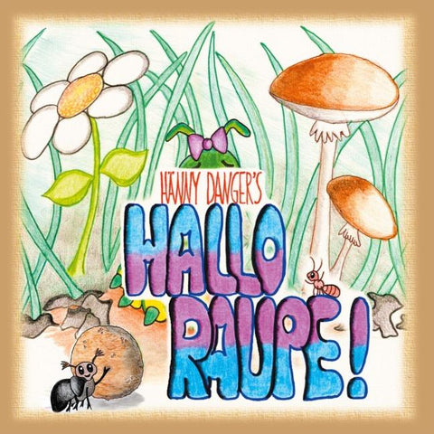 Hallo Raupe!