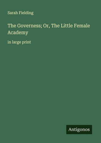The Governess; Or, The Little Female Academy