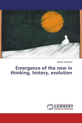 Emergence of the new in thinking, history, evolution