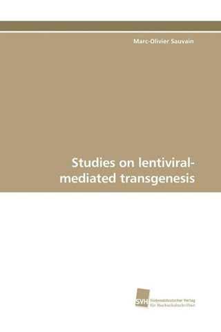 Studies on lentiviral-mediated transgenesis