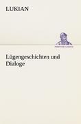 Lügengeschichten und Dialoge