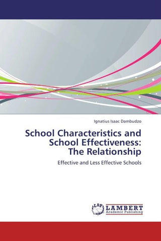 School Characteristics and School Effectiveness:  The Relationship