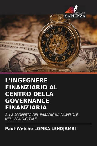 L'INGEGNERE FINANZIARIO AL CENTRO DELLA GOVERNANCE FINANZIARIA