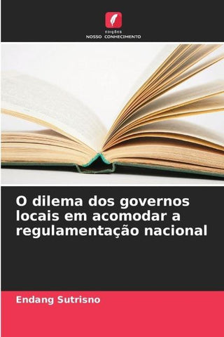 O dilema dos governos locais em acomodar a regulamentação nacional