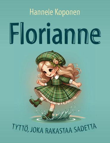 Florianne - tyttö, joka rakastaa sadetta