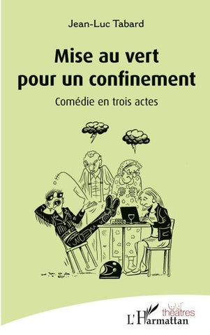 Mise au vert pour un confinement