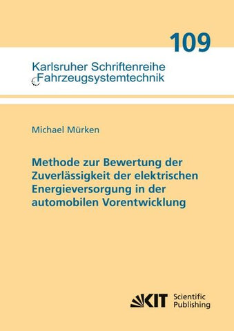 Methode zur Bewertung der Zuverlässigkeit der elektrischen Energieversorgung in der automobilen Vorentwicklung