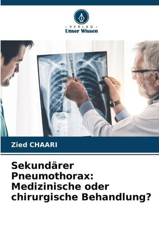 Sekundärer Pneumothorax: Medizinische oder chirurgische Behandlung?