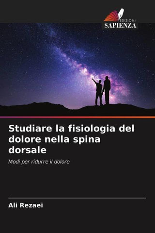 Studiare la fisiologia del dolore nella spina dorsale