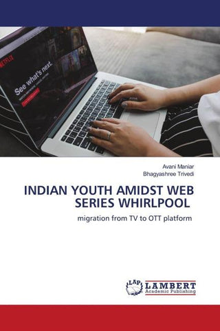 INDIAN YOUTH AMIDST WEB SERIES WHIRLPOOL