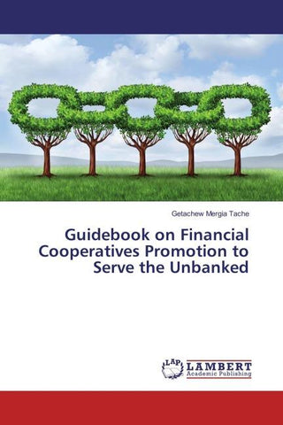 Guidebook on Financial Cooperatives Promotion to Serve the Unbanked