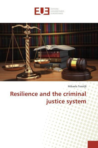 Resilience and the criminal justice system