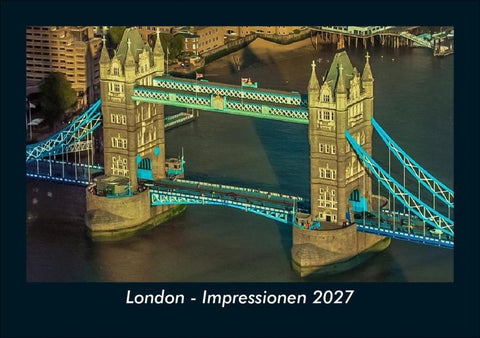 London - Impressionen 2027 Fotokalender DIN A5