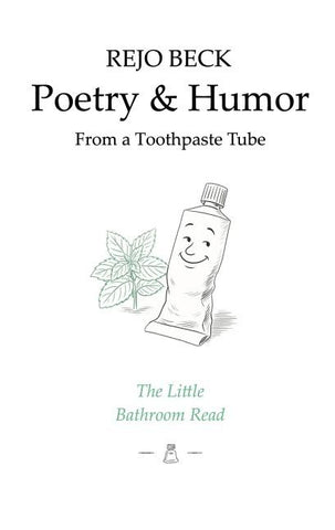 Poetry & Humor from a Toothpaste Tube