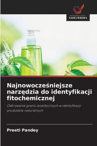 Najnowocze¿niejsze narz¿dzia do identyfikacji fitochemicznej