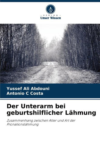 Der Unterarm bei geburtshilflicher Lähmung