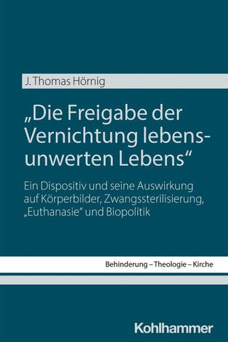 "Die Freigabe der Vernichtung lebensunwerten Lebens"