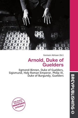 Arnold, Duke of Guelders