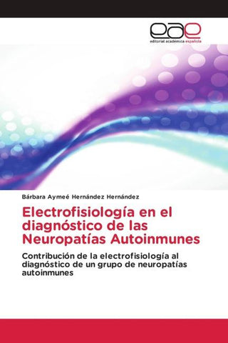 Electrofisiología en el diagnóstico de las Neuropatías Autoinmunes
