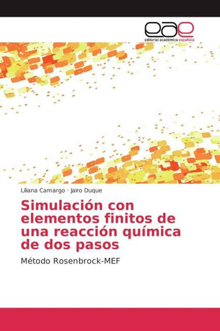 Simulación con elementos finitos de una reacción química de dos pasos