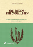 Frei Reden - Friedvoll Leben